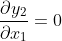 \frac{\partial y_2}{\partial x_1} = 0