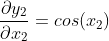 \frac{\partial y_2}{\partial x_2} = cos(x_2)